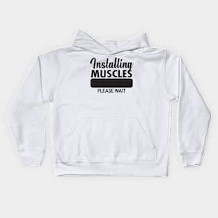 Installing muscles Please wait Kids Hoodie